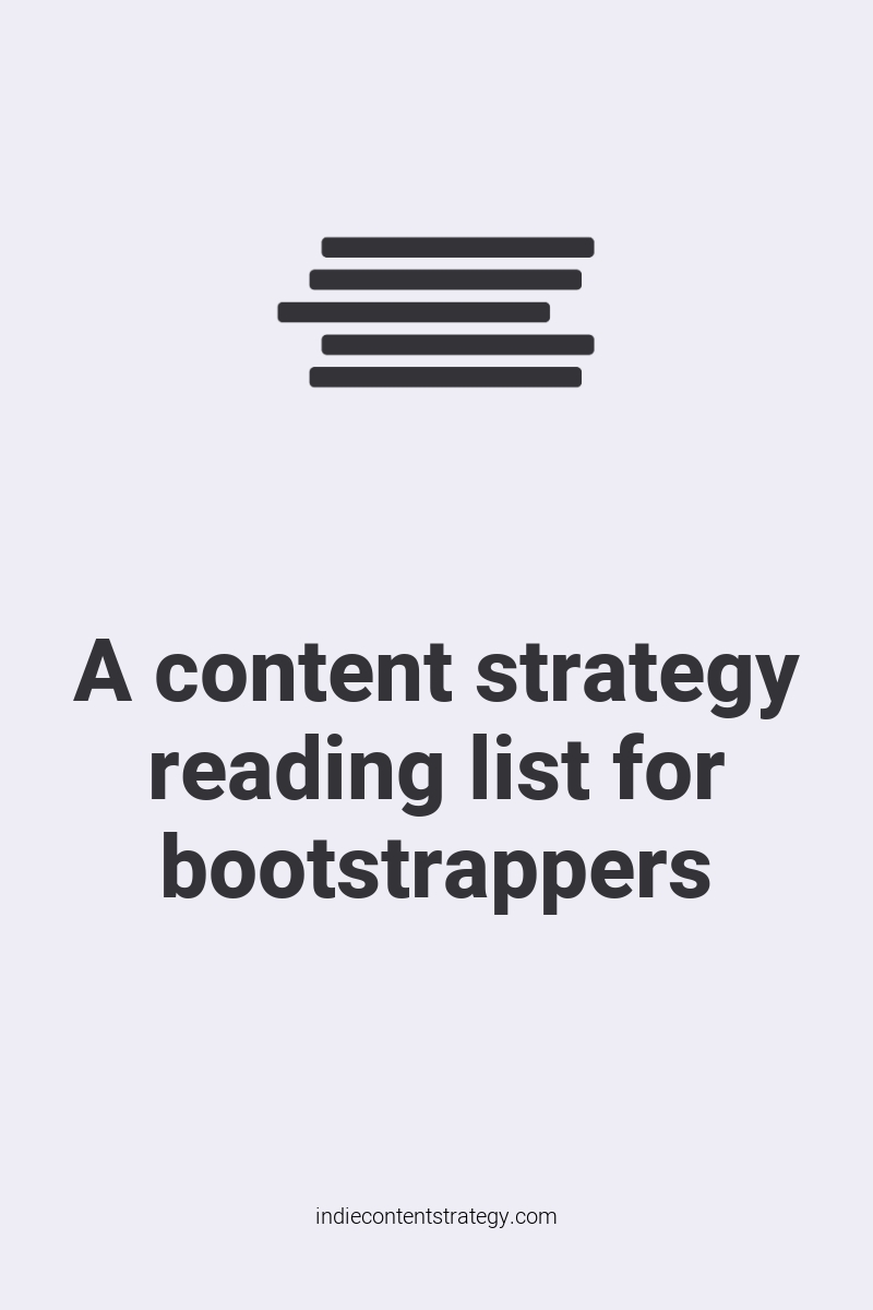A content strategy reading list for bootstrappers